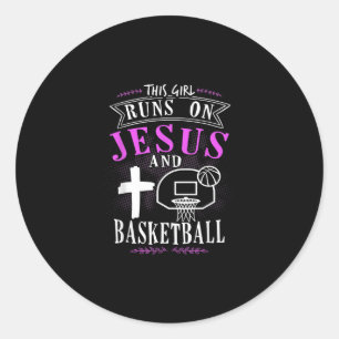 Sticker Rond Jésus Love Pr This Girl Runs On Jesus And Basketba
