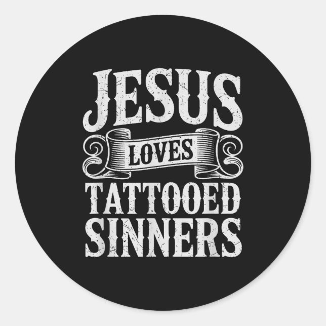 Sticker Rond Jesus Loves Tattooed Sinners Christian Faith Inked (Devant)
