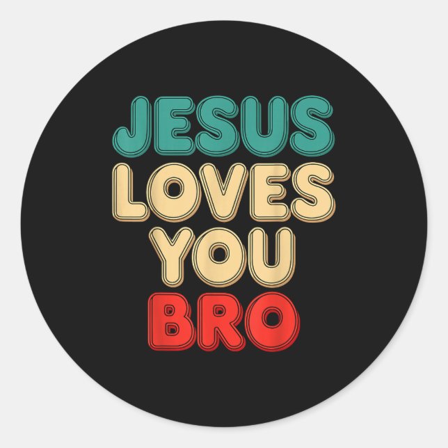 Sticker Rond Jesus Loves You Bro Christian Faith Religious Humo (Devant)