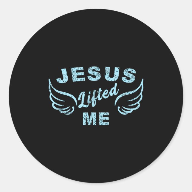 Sticker Rond Jésus m'a élevé - Foi chrétienne basée sur l'Edgy  (Devant)