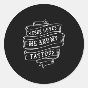Sticker Rond Jésus M'Aime Et Mes Tatouages Drôle Chrétien Quot