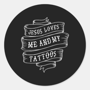 Sticker Rond Jésus M'Aime Et Mes Tatouages Drôle Chrétien Quot