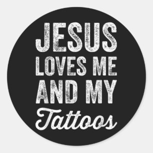 Sticker Rond Jésus M'Aime Et Mes Tatouages - Drôle Christian Te