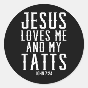 Sticker Rond Jésus M'Aime Et Mes Tatts Drôle Tatouage Chrétien