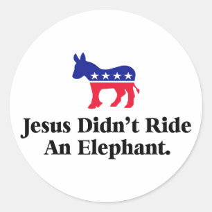Sticker Rond Jésus n'a pas couru un éléphant - Anti Trump GOP