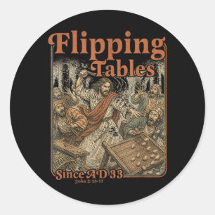 Sticker Rond Jésus renversant les tables depuis l'an 33 drôle d