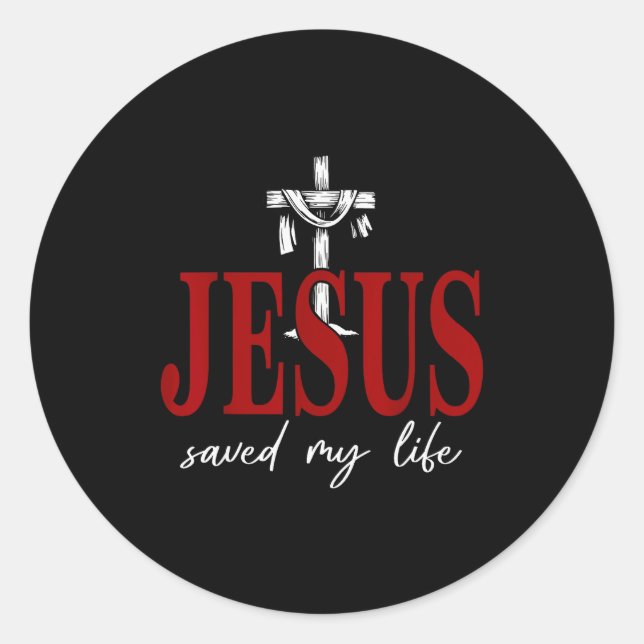Sticker Rond Jesus Saved My Life Cross Faith Christian Religiou (Devant)