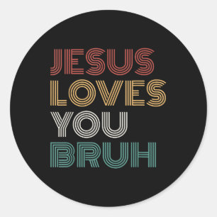Sticker Rond Jésus t'aime Bro Bruh Christian Boys Ados Enfants