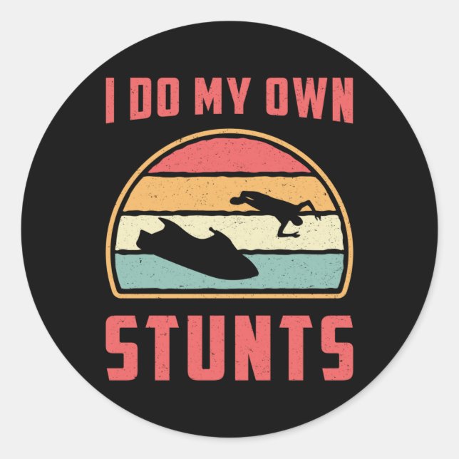 Sticker Rond Jet Ski Je Fais Mes Propres Stunts Jet Ski Eau Jet (Devant)
