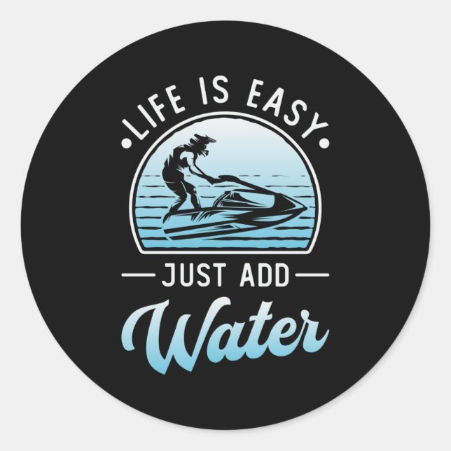 Sticker Rond Jet Ski Life Est Easy Jet Ski Eau Sport Jetski (Devant)