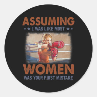 Sticker Rond J'Étais Comme Si La Plupart Des Femmes Était Votre