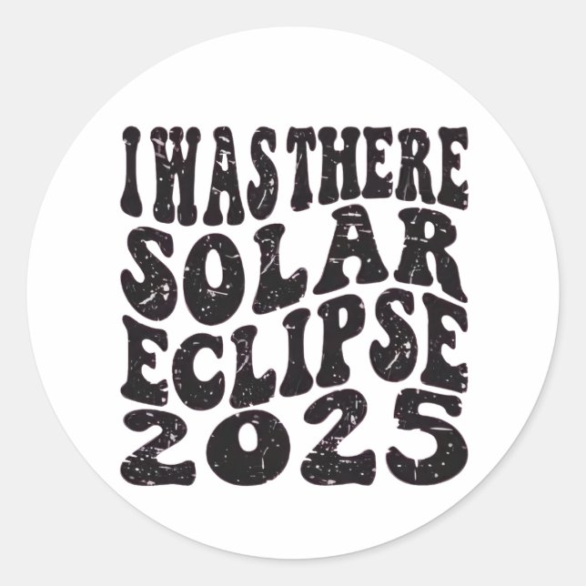 Sticker Rond J'Étais Là Solaire Eclipse 2025 Partial Eclipse (Devant)