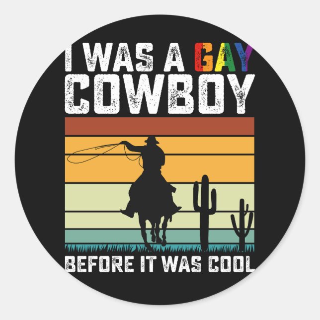 Sticker Rond J'Étais Un Cowboy Gay Avant D'Être Cool LGBT (Devant)