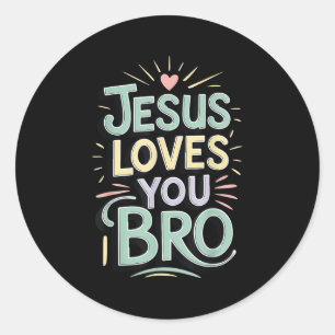 Sticker Rond Jeunesse Jésus T'aime Frère Drôle Chrétien Dieu Fi