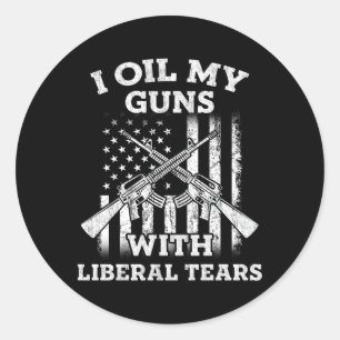 Sticker Rond J'Huile Mes Armes À Feu Avec Des Larmes Libérales
