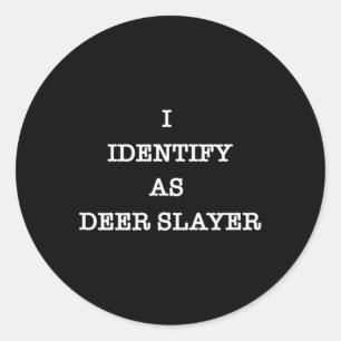 Sticker Rond J'Identifie Comme Chasse À La Chasse À La Couche D