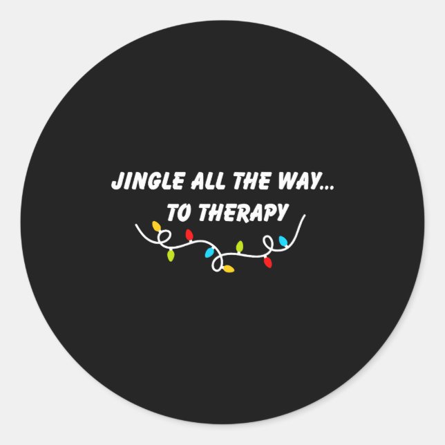 Sticker Rond Jingle All The Way To Therapy Funny Christmas Sarc (Devant)
