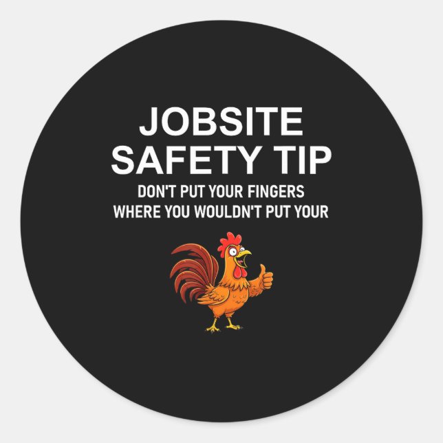 Sticker Rond Jobsite Safety Tip, Don't Put Your Fingers, Joke,  (Devant)