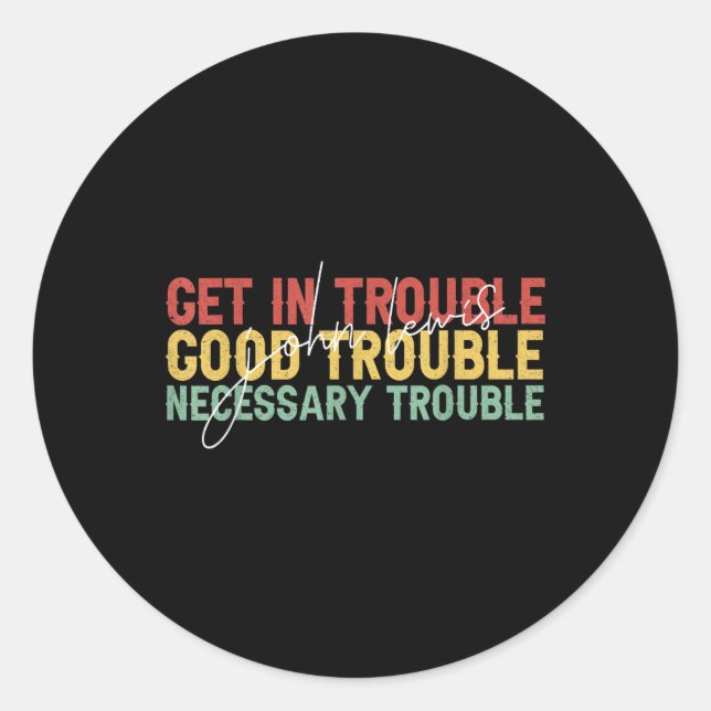Sticker Rond John Lewis Cote_ Trouble Nécessaire Ci (Devant)
