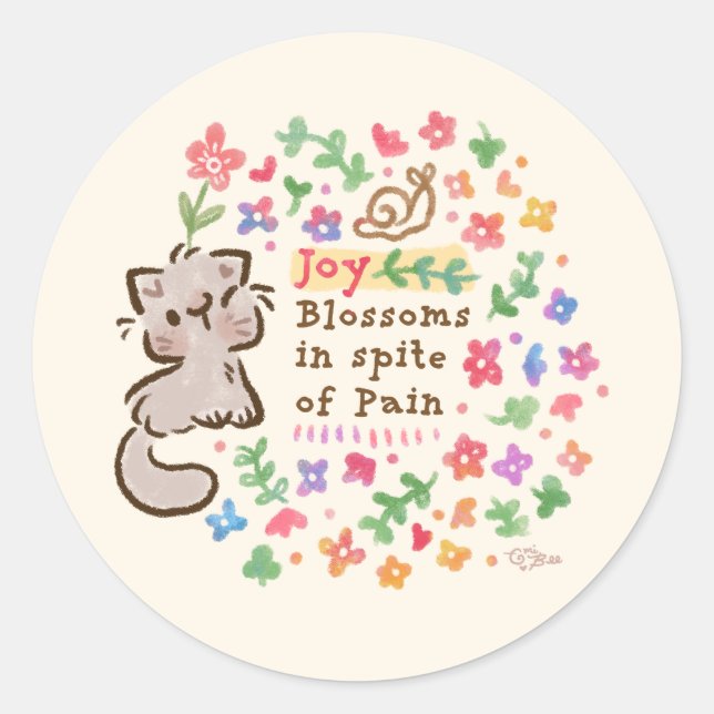 Sticker Rond Joie fleurit malgré la douleur - Pebble le chaton (Devant)