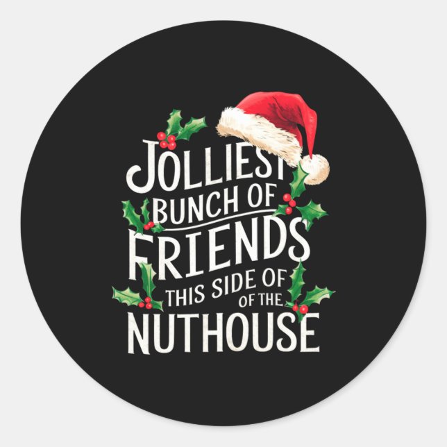Sticker Rond Jolliest Bunch Of Friends Xmas Matching Sarcastic  (Devant)