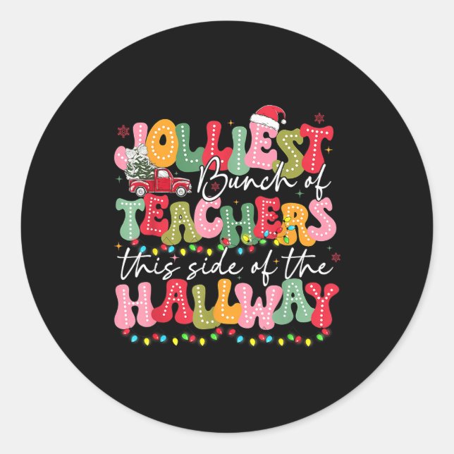Sticker Rond Jolliest Bunch Of Teacher This Side Of The Hallway (Devant)