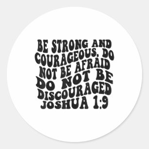 Sticker Rond Joshua 1 9 Soyez Forts Et Courageux Retro Vintage