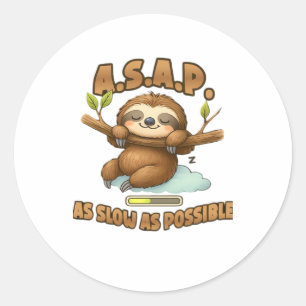 Sticker Rond Jote Sloth ASAP � Aussi Lent Que Possible T-Sh Cla