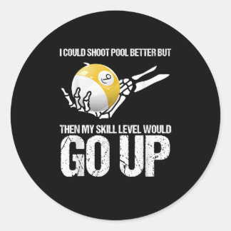 Sticker Rond Joueur de billard Je pourrais tirer mieux pool
