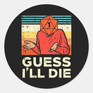 Sticker Rond Joueur de Rpg 1 Je suppose que je vais mourir Rétr