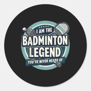Sticker Rond Joueur Drôle Je Suis La Légende De Badminton Que V