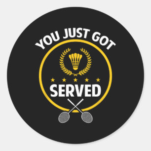 Sticker Rond Joueuse de badminton Chemise drôle servi Badminton