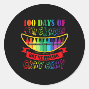 Sticker Rond Jour de 4e année m'a fait sentir Cray Cray Enseign