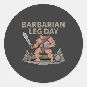Sticker Rond Jour de jambes barbares - Entraînement drôle à la