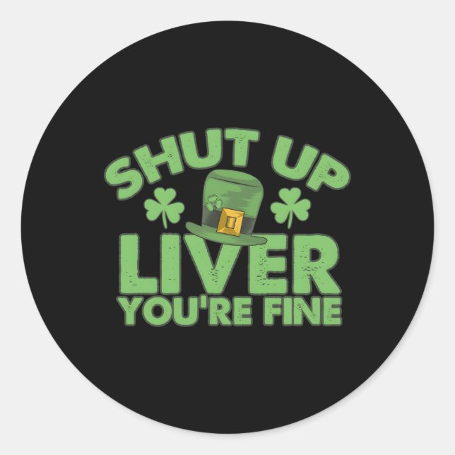Sticker Rond Jour de la St Patrick Ferme Le Foie, Ça Va. (Devant)