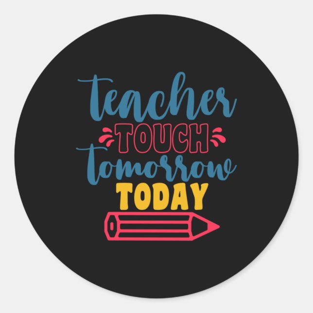 Sticker Rond Jour de l'enseignant Enseignant Touch demain aujou (Devant)
