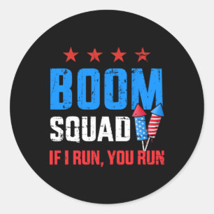 Sticker Rond Jour de l'indépendance 4 juillet Boom Squad Si je