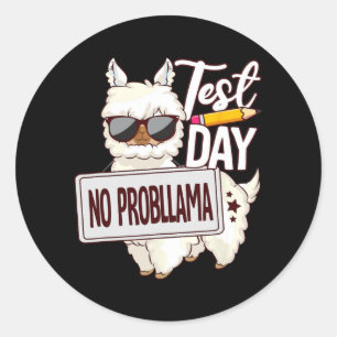 Sticker Rond Jour de test de chemise Jour Pas de Prob Llama