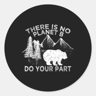 Sticker Rond Jour des terres Sauvez La Planète Il N'Y A Pas De