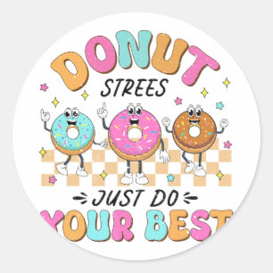 Sticker Rond Jour d'essai Enseignants Enfants Donut Stress Just