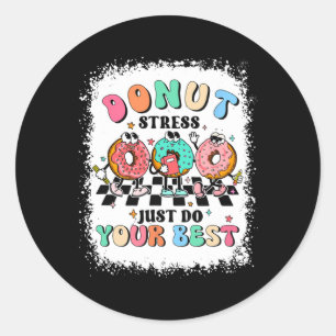 Sticker Rond Jour Donut Stress Faites simplement votre meilleur