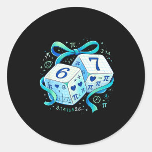 Sticker Rond Jour drôle maths 67 six sept dés 6 7 mème