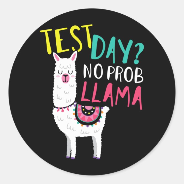 Sticker Rond Jour No Prob Llama Drôle Enseignant Top (Devant)