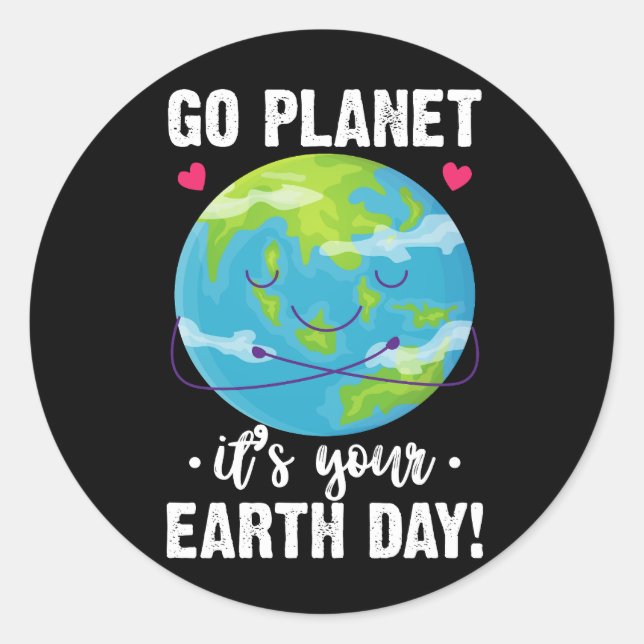 Sticker Rond Journée de la Terre mignonne, vas-y planète, c'est (Devant)