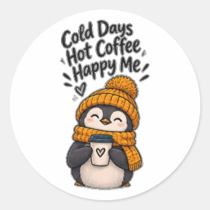 Sticker Rond Journées froides Café chaud Moi heureux Mignon