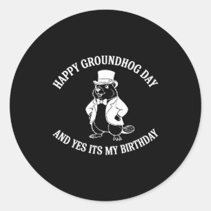 Sticker Rond Joyeuse fête de la marmotte et oui c'est mon anniv
