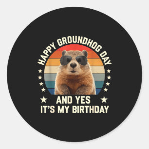 Sticker Rond Joyeuse fête de la marmotte et oui c'est mon anniv