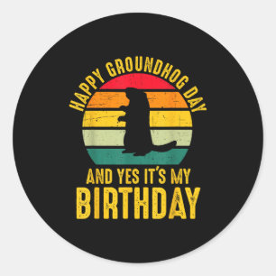 Sticker Rond Joyeuse fête de la marmotte et oui c'est mon anniv