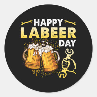 Sticker Rond Joyeuse Fête du Travail Drôle Fête du Travail Boir