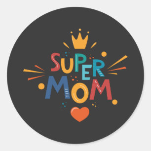 Sticker Rond Joyeuse Journée des mères avec amour pour Super Ma